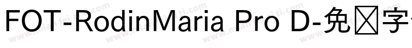 FOT-RodinMaria Pro D字体转换